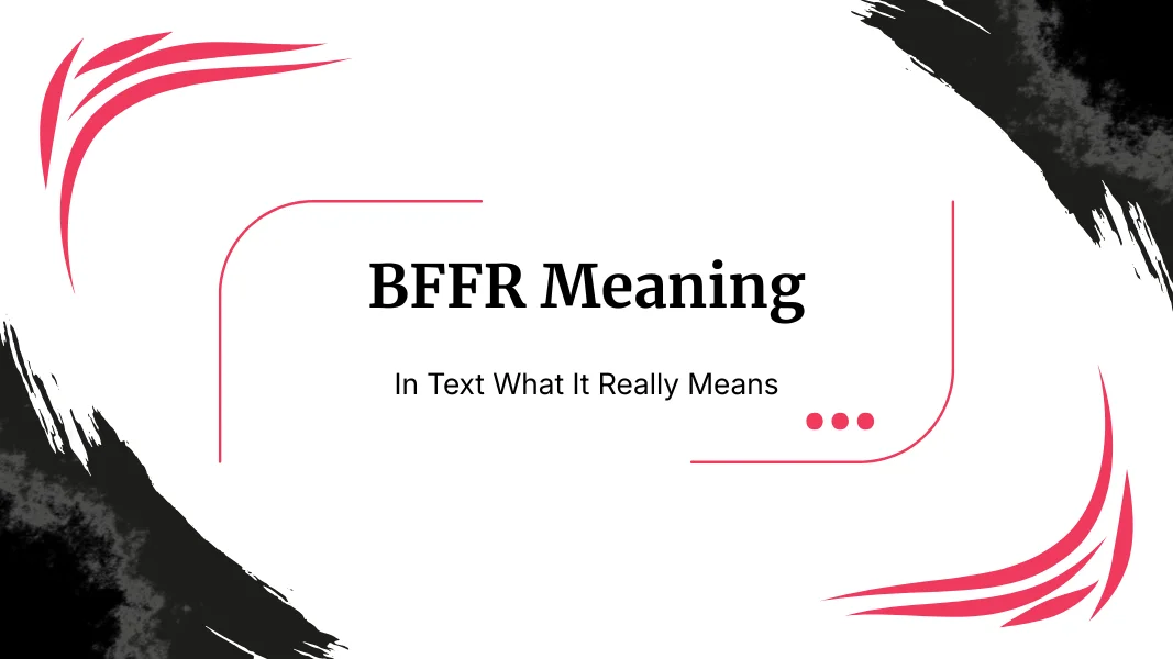 BFFR Meaning In Text