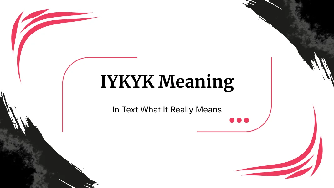 IYKYK Meaning In Text